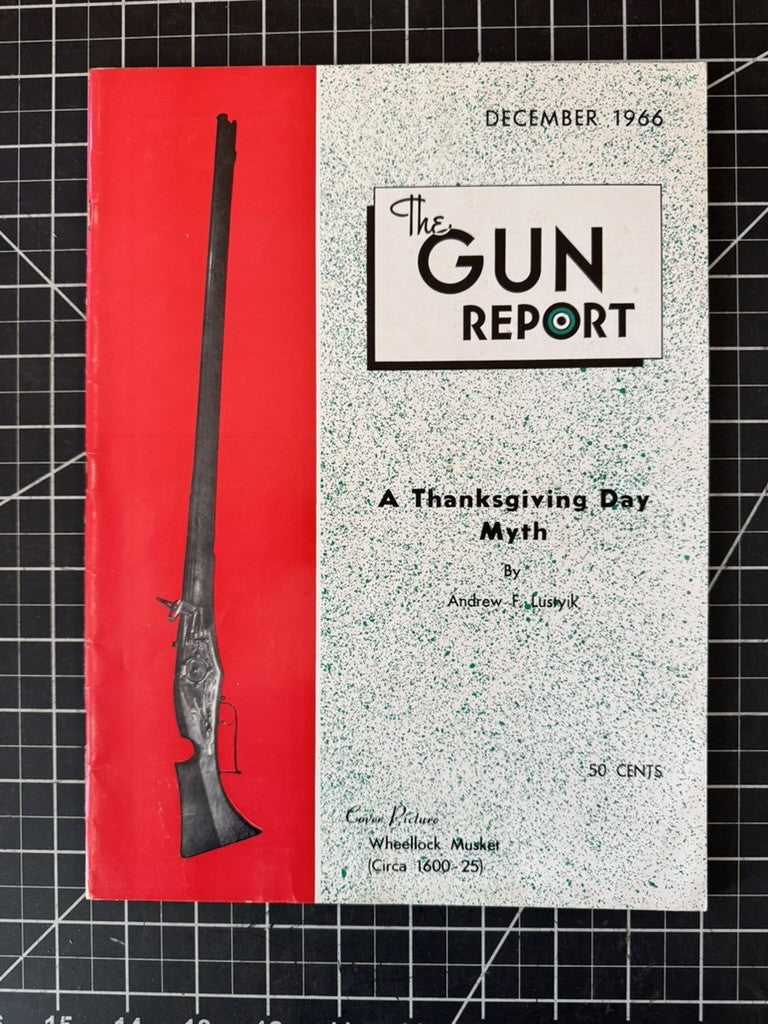 The Gun Report Magazine – 1966 – Wheellock Musket – A Thanksgiving Day Myth