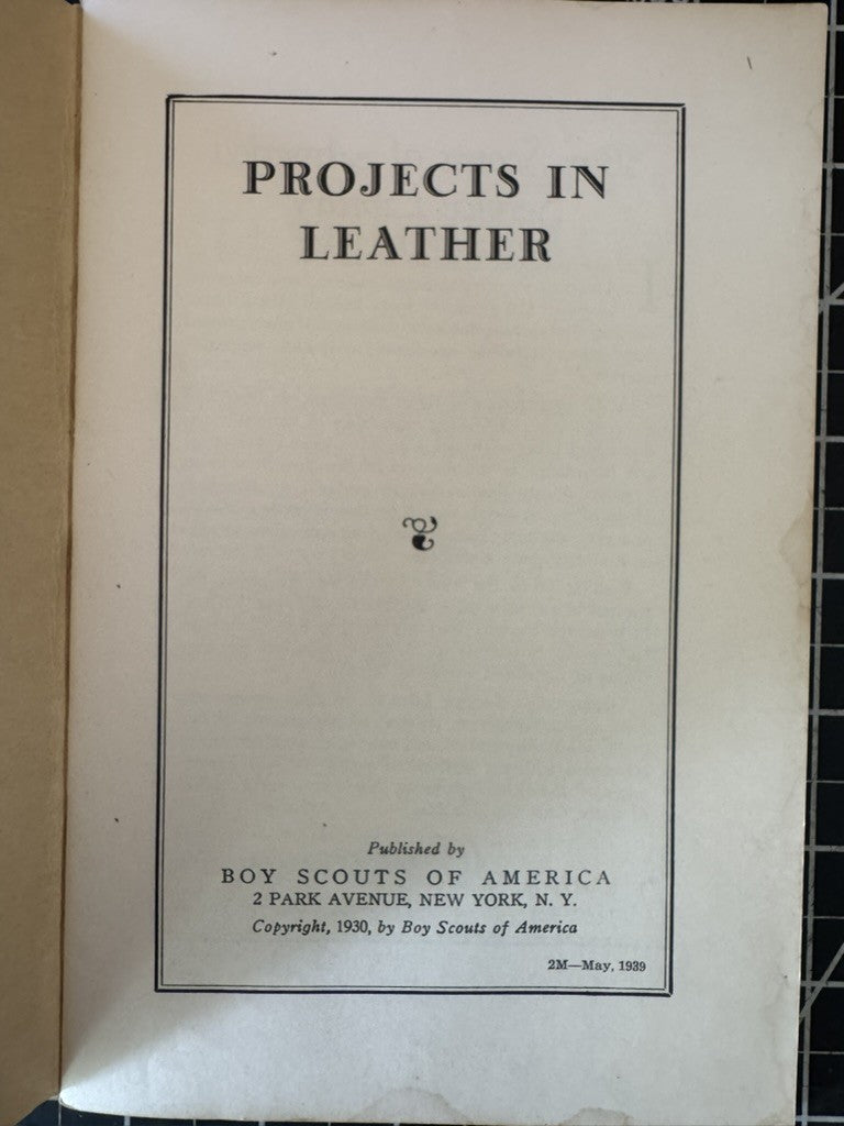 Projects in Leather – Boy Scouts of America Service Library No. 3537 – May 1939